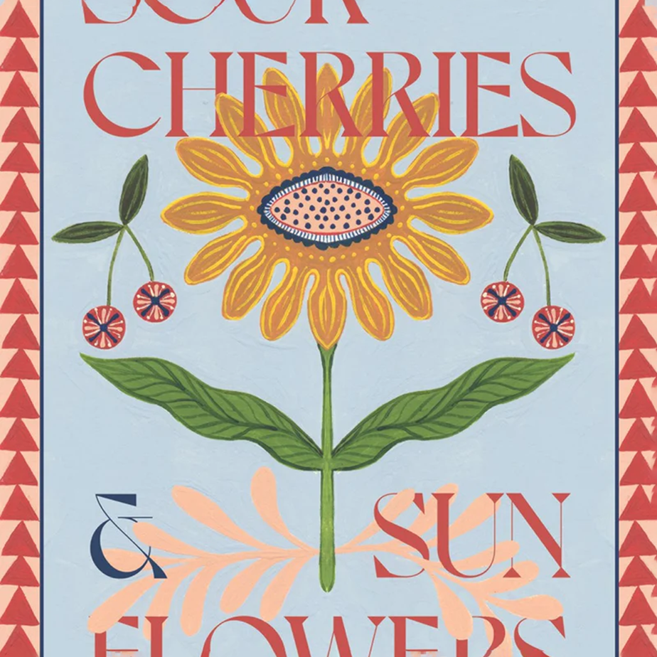 SOUR CHERRIES AND SUNFLOWERS ספר